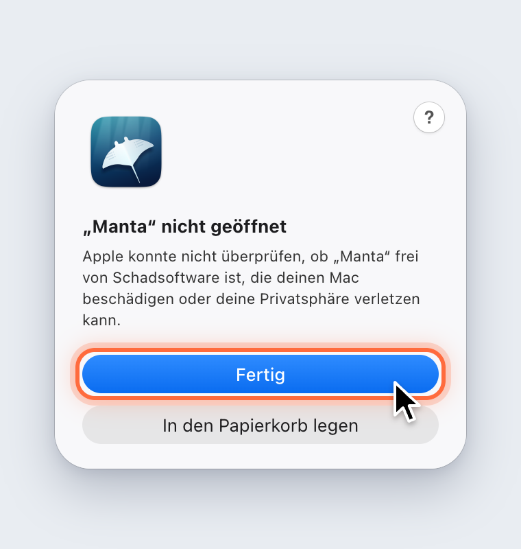 Die Meldung „Manta“ nicht geöffnet mit den Tasten Fertig und In den Papierkorb legen, Fertig ist markiert