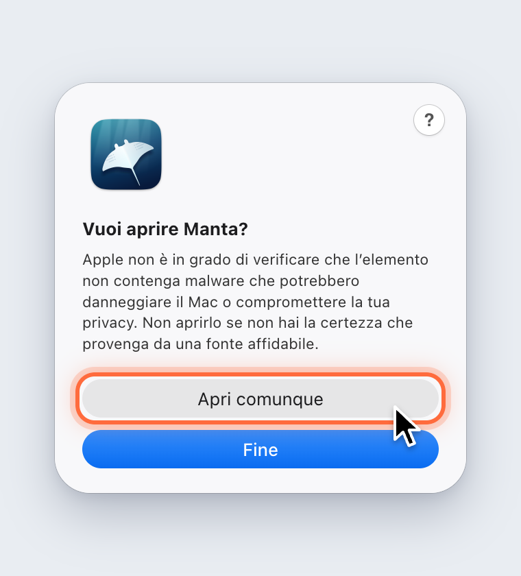 La domanda Vuoi aprire Manta? con i pulsanti Apri comunque e Fine; Apri comunque è evidenziato